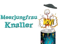 Meerjungfrauen Knaller